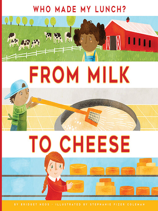 Title details for From Milk to Cheese by Bridget Heos - Available